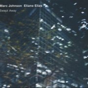 Marc Johnson, Eliane Elias - Swept Away (2012) CD Rip