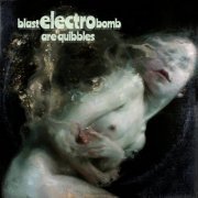 Blast Electro Bomb - Are Quibbles (EP) (2023) [Hi-Res]