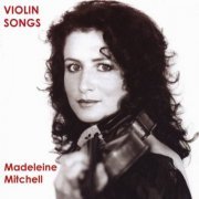 Elisabeth Watts - Mitchell, Madeleine: Violin Songs (2006)