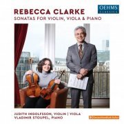 Vladimir Stoupel, Judith Ingolfsson - Rebecca Clarke - Sonatas for Violin, Viola & Piano (2024) [Hi-Res]