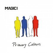 MAGIC! - Primary Colours (2016) [Hi-Res]