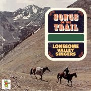 The Lonesome Valley Singers - Song of the Trail (2019)