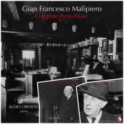Aldo Orvieto - Malipiero: Complete Piano Music, Vol. 1-3 (2020-2023) [Hi-Res]