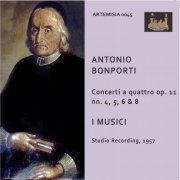 I Musici, Roberto Michelucci, Enzo Altobelli - Bonporti Concerti, Op.11 Nos. 4, 5, 6 & 8 (1958/2020) FLAC