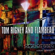 Tom Rigney, Flambeau - Back Streets: A Blues Collection (2012)