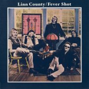 Linn County - Fever Shot (Reissue, Remastered) (1969/2007)