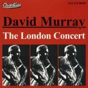 David Murray - The London Concert (1999)