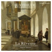 La Rêveuse, Benjamin Perrot, Florence Bolton & Maïlys de Villoutreys - Buxtehude: Cantates pour voix seule - Manuscrits d'Uppsala (2020) [Hi-Res]