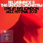 Bill Laurance - Bill Laurance & The Untold Orchestra Live at EFG London Jazz Festival 2021 (Live) (2022) Hi Res