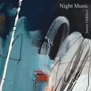Jamie Oehlers - Night Music (2019)
