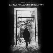 Daniel & Mikael Tjernberg - Anton (Remastered) (2019)