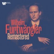 Wilhelm Furtwängler - Furtwängler Remastered: Beethoven, Wagner, Mozart, Strauss, Brahms (2021) [Hi-Res]