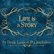Doyle Lawson & Quicksilver - Life is a Story (2017) flac