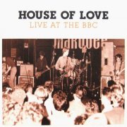 The House of Love - Live At The BBC (2009)