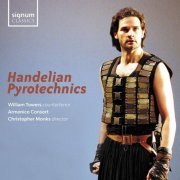 William Towers, Armonico Consort & Christopher Monks - Handelian Pyrotechnics (2021) [Hi-Res]