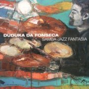 Duduka Da Fonseca - Samba Jazz Fantasia (2008) FLAC