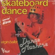 Disco Dance Machine - Skateboard Dance / Virgin Ballet (1978)