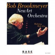 Bob Brookmeyer & New Art Orchestra - Waltzing with Zoe (2021)