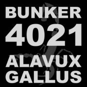 Alavux ∕ Gallus - Bunker 4021 (2022)