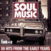 VA - Soul Music - 50 Hits From The Early Years (2013)