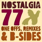 Nostalgia 77 - One Offs, Remixes and B-Sides (2008)