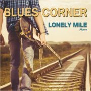BLUES CORNER - Lonely Mile (2024)