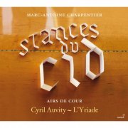 Cyril Auvity, L'Yriade - Charpentier: Stances du Cid & Airs de cour (2016) [Hi-Res]