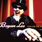 Bryan Lee - Play One For Me (2013)