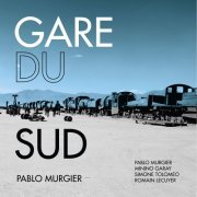 Pablo Murgier - Gare du sud (2022)