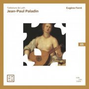 Eugène Ferré - Paladin: Tablature de luth (2021)