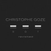 Christophe Goze - Dot (Revisited) (2020)