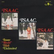 Isaac "Redd" Holt Unlimited - Isaac, Isaac, Isaac. (2001 Japan Edition)