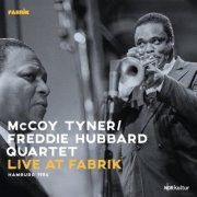 McCoy Tyner & Freddie Hubbard Quartet - Live at Fabrik Hamburg 1986 (Live) (2022) [Hi-Res]