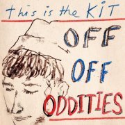 This Is The Kit - Off Off Oddities (2021) [Hi-Res]