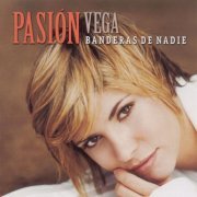Pasion Vega - Banderas De Nadie (2003)