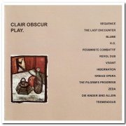 Clair Obscur - Play. (1988) [Reissue 2004]