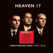 Heaven 17 - Another Big Idea (1996 - 2015) (2020)