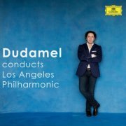 Gustavo Dudamel & Los Angeles Philharmonic - Dudamel conducts Los Angeles Philharmonic (2024)