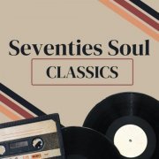 VA - Seventies Soul Classics (2024)