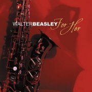Walter Beasley - For Her (2005)