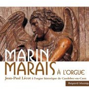 Jean-Paul Lecot - Marin Marais a L'orgue (2007)