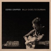 Derek Gripper - Billy Goes To Durban (2021) Hi-Res