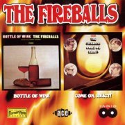 The Fireballs - Bottle Of Wine / Come On, React! (Reissue) (2009)