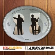 Jacques Brel, Georges Brassens - Le temps qui passe (et qui parfois ne passe pas) (2023)