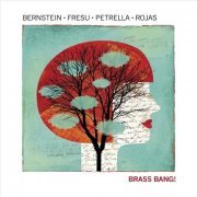 Steven Bernstein, Paolo Fresu, Gianluca Petrella, Marcus Rojas - Brass Bang! (2014) CD Rip