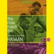 The Max Roach Trio - The Max Roach Trio Featuring The Legendary Hasaan (2011) [Hi-Res]