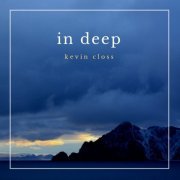 Kevin Closs - In Deep (2019)