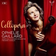 Ophélie Gaillard, Morphing Chamber Orchestra & Frédéric Chaslin - Cellopera (Deluxe Edition) (2021) [Hi-Res]