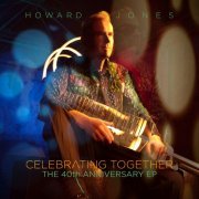 Howard Jones - Celebrating Together (The 40th Anniversary EP) (2024) Hi Res