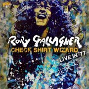 Rory Gallagher - Check Shirt Wizard Live In '77 (2020) [Hi-Res]